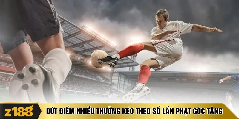 Dứt điểm nhiều thường kéo theo số lần phạt góc tăng