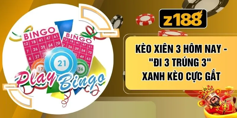 Kèo Xiên 3 Hôm Nay - "Đi 3 Trúng 3" Xanh Kèo Cực Gắt