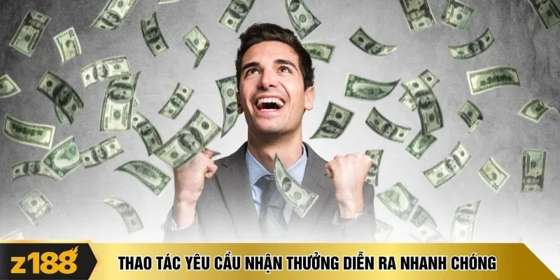 Thao tác yêu cầu nhận thưởng diễn ra nhanh chóng