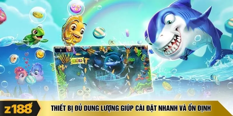  Thiết bị đủ dung lượng giúp cài đặt nhanh và ổn định