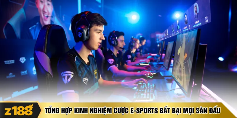 Tổng hợp kinh nghiệm cược E-sports bất bại mọi sàn đấu
